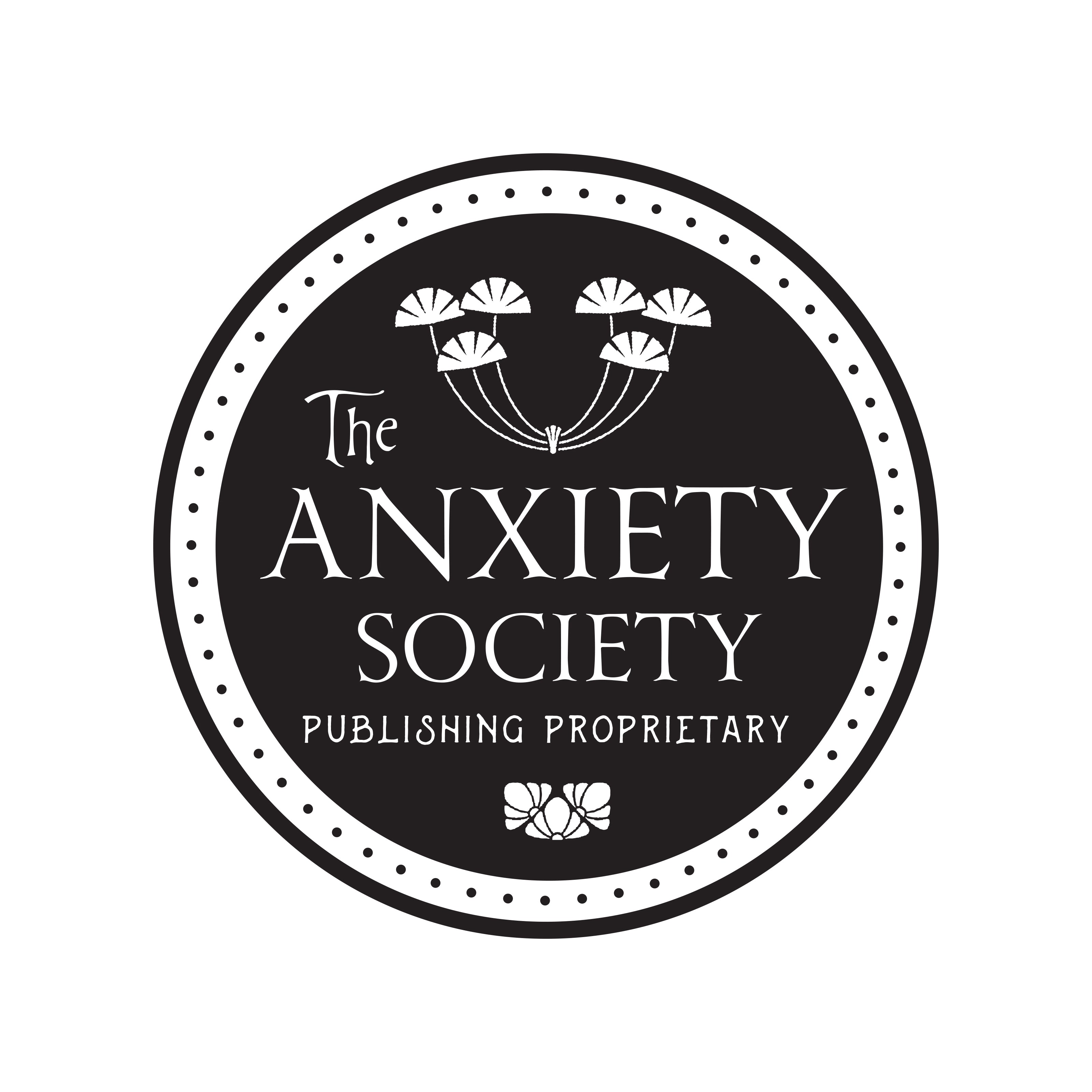 The Anxiety Society Publishing Proprietary