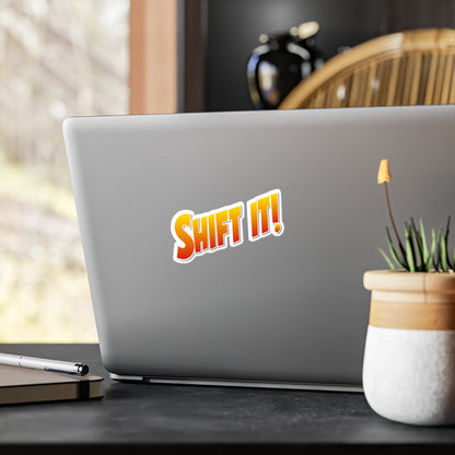 SHIFT IT! Vinyl Sticker