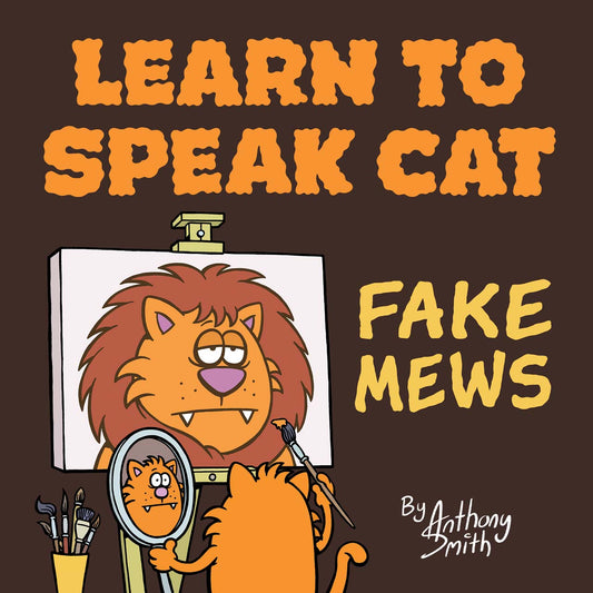 Learn to Speak Cat - Fake Mews