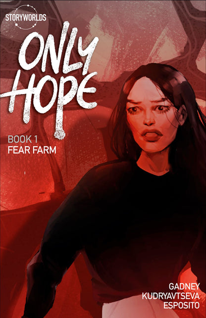 Storyworlds Presents - Only Hope : Fear Farm